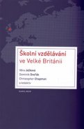 Školní vzdělávání ve Velké Británii - Dominik Dvořák, Věra Ježková