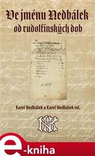 Ve jménu Nedbálek od rudolfínských dob