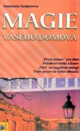 Magie vašeho domova - Anastasie Semjonova