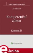 Kompetenční zákon. Komentář - Jan Kněžínek