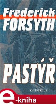 Pastýř - Frederick Forsyth