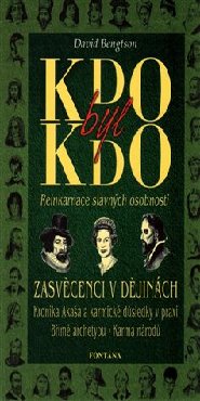 Kdo byl kdo - Reinkarnace slavných osobností