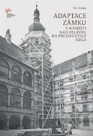 Adaptace zámku v Náměšti nad Oslavou na prezidentské sídlo