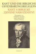 Kant und die biblische Offenbarungsreligion / Kant a biblické zjevené náboženství