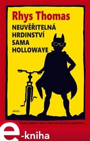 Neuvěřitelná hrdinství Sama Hollowaye - Rhys Thomas