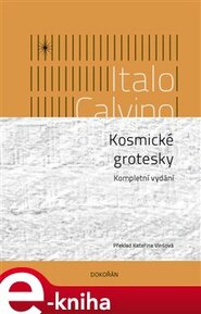 Kosmické grotesky - Italo Calvino