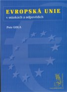 Evropská unie - v otázkách a odpovědích - Petr Gola