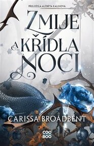 Zmije a křídla noci - Carissa Broadbent