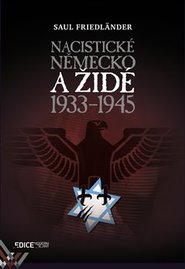 Nacistické Německo a Židé 1933-1945 - Saul Fidländer