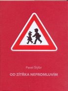 Od zítřka nepromluvím - Pavel Štýbr