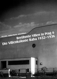 Berühmte Villen in Prag 6 Die Villenkolonie Baba 1932–1936 - Alena Křížková, Petr Urlich, Vladimír Šlapeta