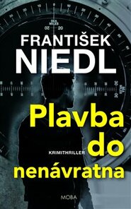 Plavba do nenávratna - František Niedl