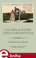 Las relaciones checo-argentinas - Josef Opatrný