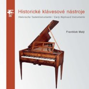Historické klávesové nástroje Historische Tasteninstrumente / Early Keyboard Instruments