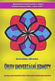 Objev univerzální jednoty - Pavel Khom, Jiří Khom