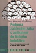 Podpora začlenění žáka s autismem do třídního kolektivu - Julius Bittmann, Lenka Bittmannová