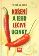 Koření a jeho léčivé účinky - Pavel Valíček