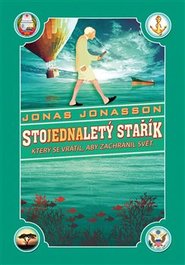 Stojednaletý stařík, který se vrátil, aby zachránil svět