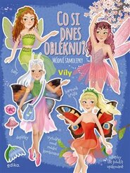 Co si dnes obléknu? Víly