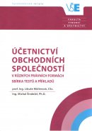 Účetnictví obchodních společností v různých právních formách. Sbírka testů a příkladů