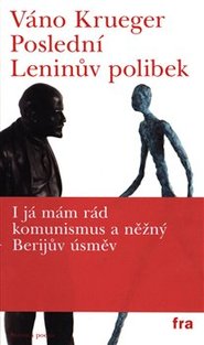 Poslední Leninův polibek - Váno Krueger