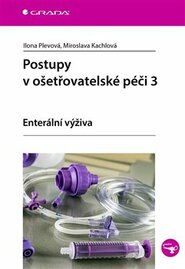 Postupy v ošetřovatelské péči 3 - Ilona Plevová, Miroslava Kachlová