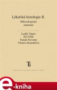 Lékařská histologie II. - Luděk Vajner, Jiří Uhlík, Václava Konrádová