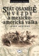 Stát osamělé hvězdy a mexicko-americká válka - Josef Opatrný