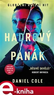 Hadrový panák - Daniel Cole