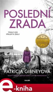 Poslední zrada - Patricia Gibneyová