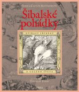 Šibalské pohádky - Zvířecí příběhy z celého světa - John Matthews, Caitlin Matthews