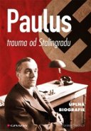 Paulus - trauma od Stalingradu - Torsten Diedrich