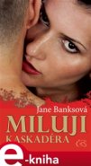 Miluji kaskadéra - Jane Banksová