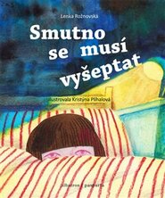 Smutno se musí vyšeptat - Lenka Rožnovská