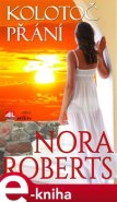 Kolotoč přání - Nora Roberts