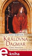 Královna Dagmar - Hana Whitton