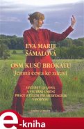Osm kusů brokátu - Eva Marie Šámalová