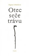 Otec seče trávu - Dagmar Urbánková