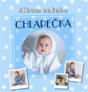 Album našeho chlapečka - Daniela Řezníčková
