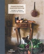 Francouzská venkovská kuchyně - Mimi Thorisson