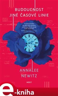 Budoucnost jiné časové linie - Annalee Newitz