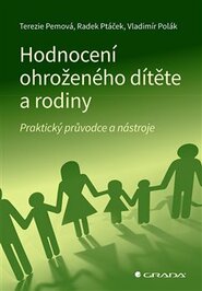 Hodnocení ohroženého dítěte a rodiny