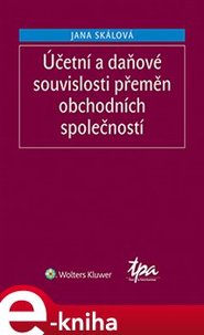 Účetní a daňové souvislosti přeměn obchodních společností