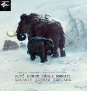 Katalog k výstavě KDYŽ BRNEM TÁHLI MAMUTI – GALERIE ZDEŇKA BURIANA