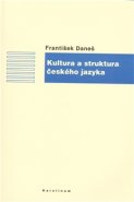 Kultura a struktura českého jazyka - František Daneš