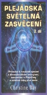 Plejádská světelná zasvěcení 2. díl