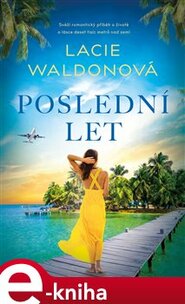 Poslední let - Lacie Waldonová