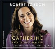 Catherine: princezna z Walesu - Robert Jobson