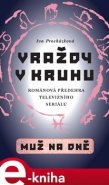 Vraždy v kruhu / Muž na dně - Iva Procházková