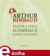 Sezóna v pekle, Iluminace, Dopisy vidoucího - Arthur Rimbaud